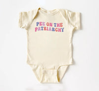 Pee On The Patriarchy Baby Shirt