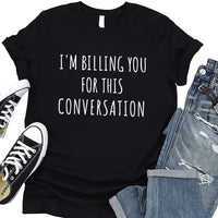 I’m Billing You for This Conversation Short Sleeve T-Shirt, Lawyer Shirt