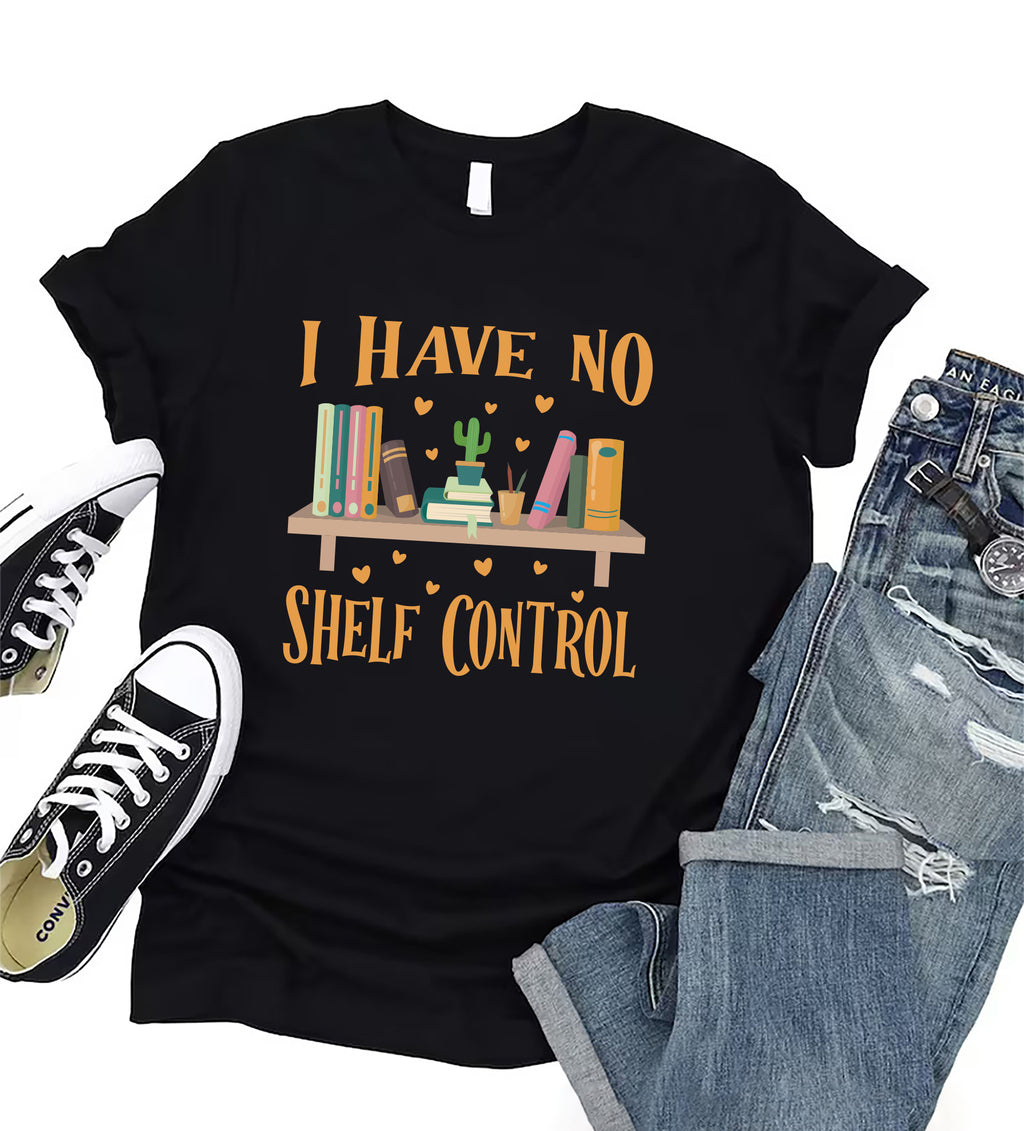 I Have No Shelf Control Short Sleeve T-Shirt, Reading Teacher Shirt