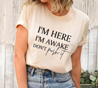 I'm Here I'm Awake Don't Push It Short Sleeve T-Shirt, Funny Gamer Shirt