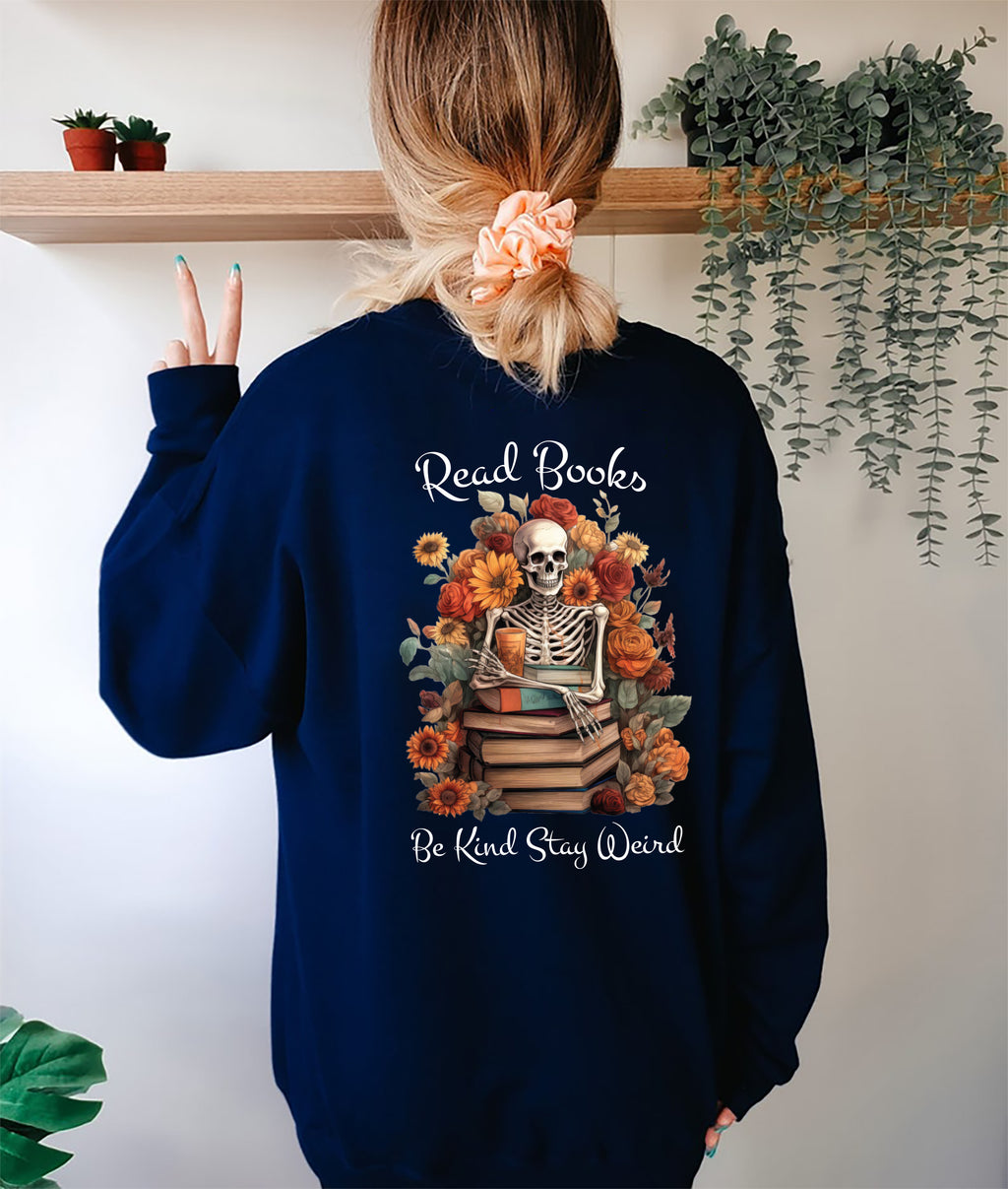 Read Books Be Kind Stay Weird Sweatshirt, Librarian Gifts Pullover