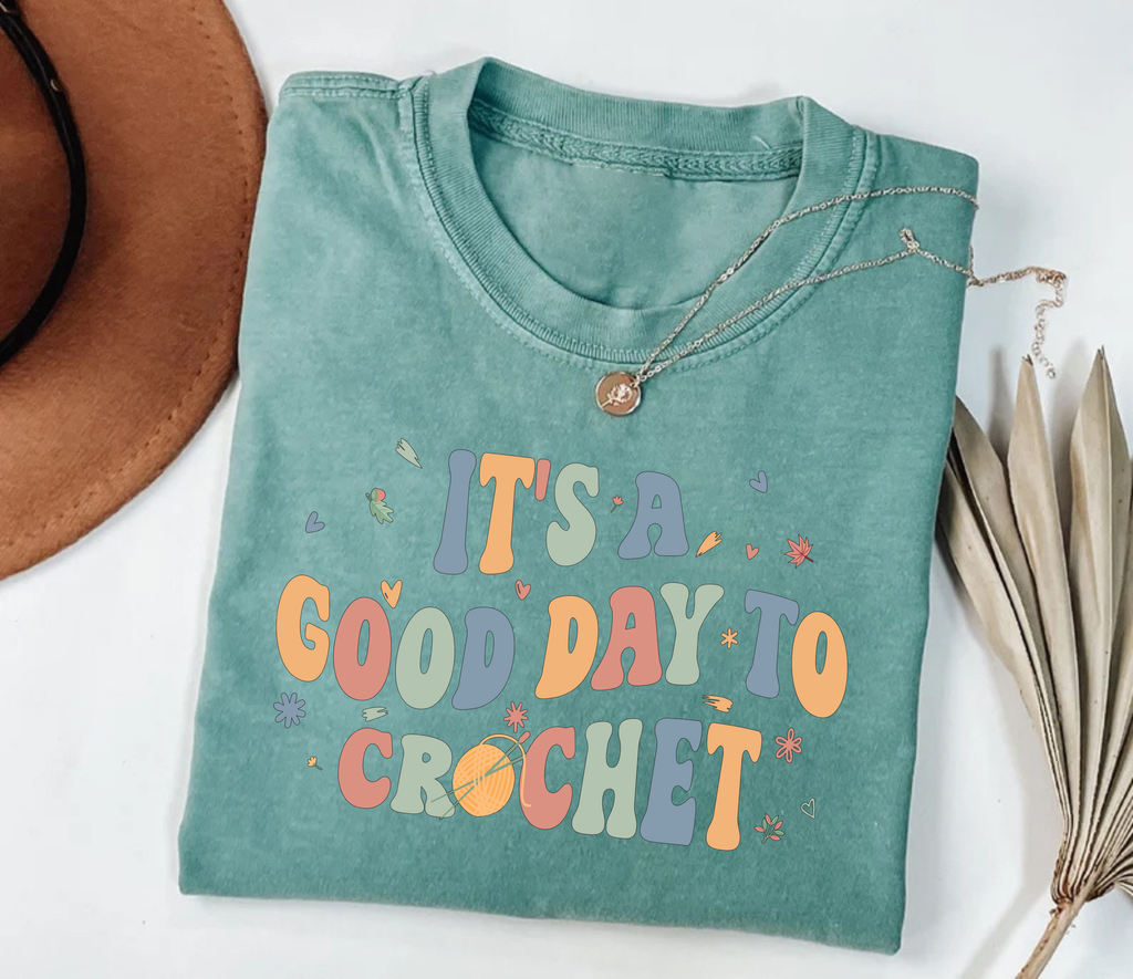 It's A Good Day To Crochet Short Sleeve T-Shirt, Crochet Lover Shirt