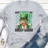 Make St. Patrick's Day Great Again Long Sleeve Shirt