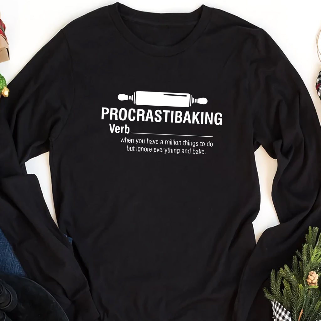 Procrastibaking  Long Sleeve Shirt, Funny Baking Shirt