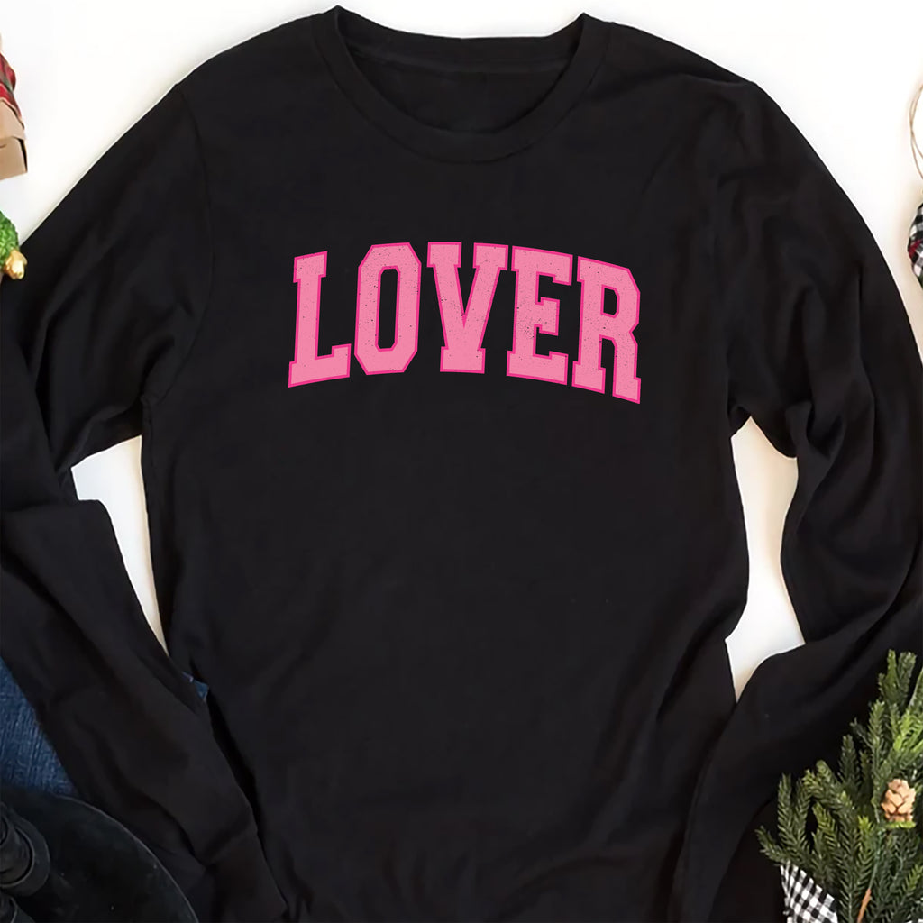 Lover Valentines Long Sleeve Shirt, Teacher Valentines Shirt