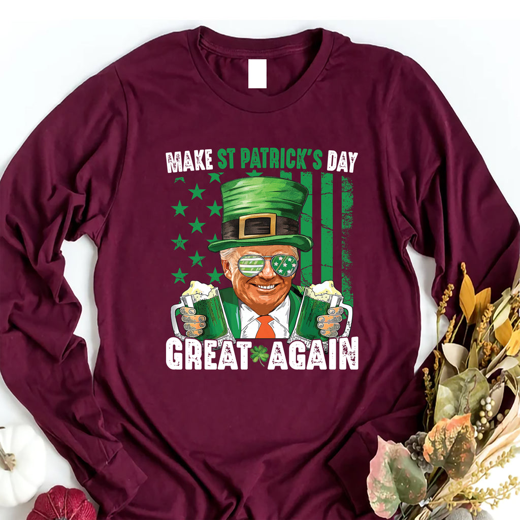 Make St. Patrick's Day Great Again Long Sleeve Shirt