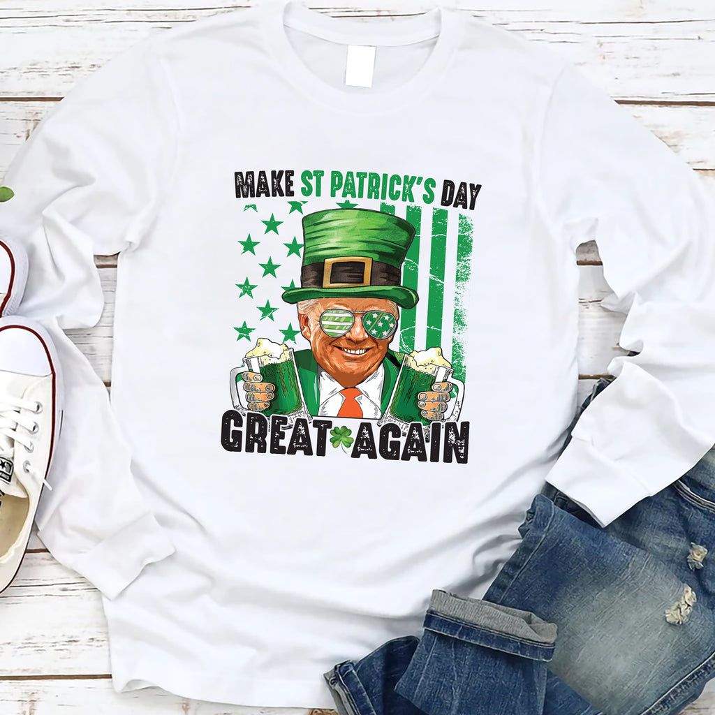 Make St. Patrick's Day Great Again Long Sleeve Shirt