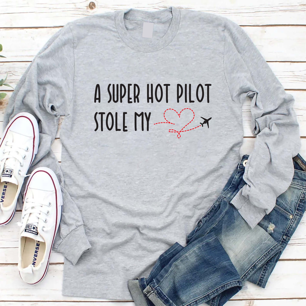 A Super Hot Pilot Stole My Heart Long Sleeve Shirt, Pilot Girlfriend Shirt, Pilot Wife Shirt