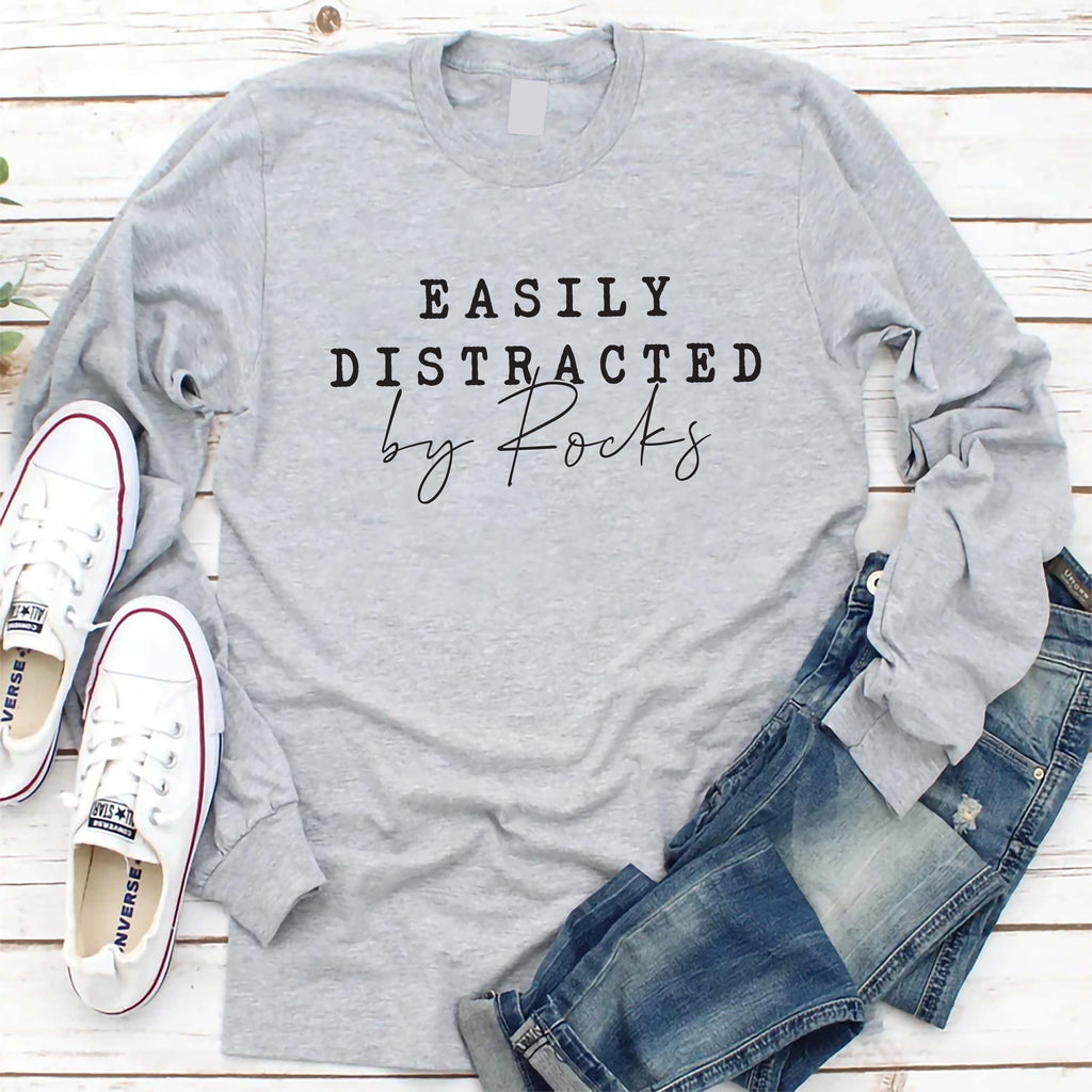 Easily Distracted By Rocks Long Sleeve Shirt, Funny Geologist Shirt