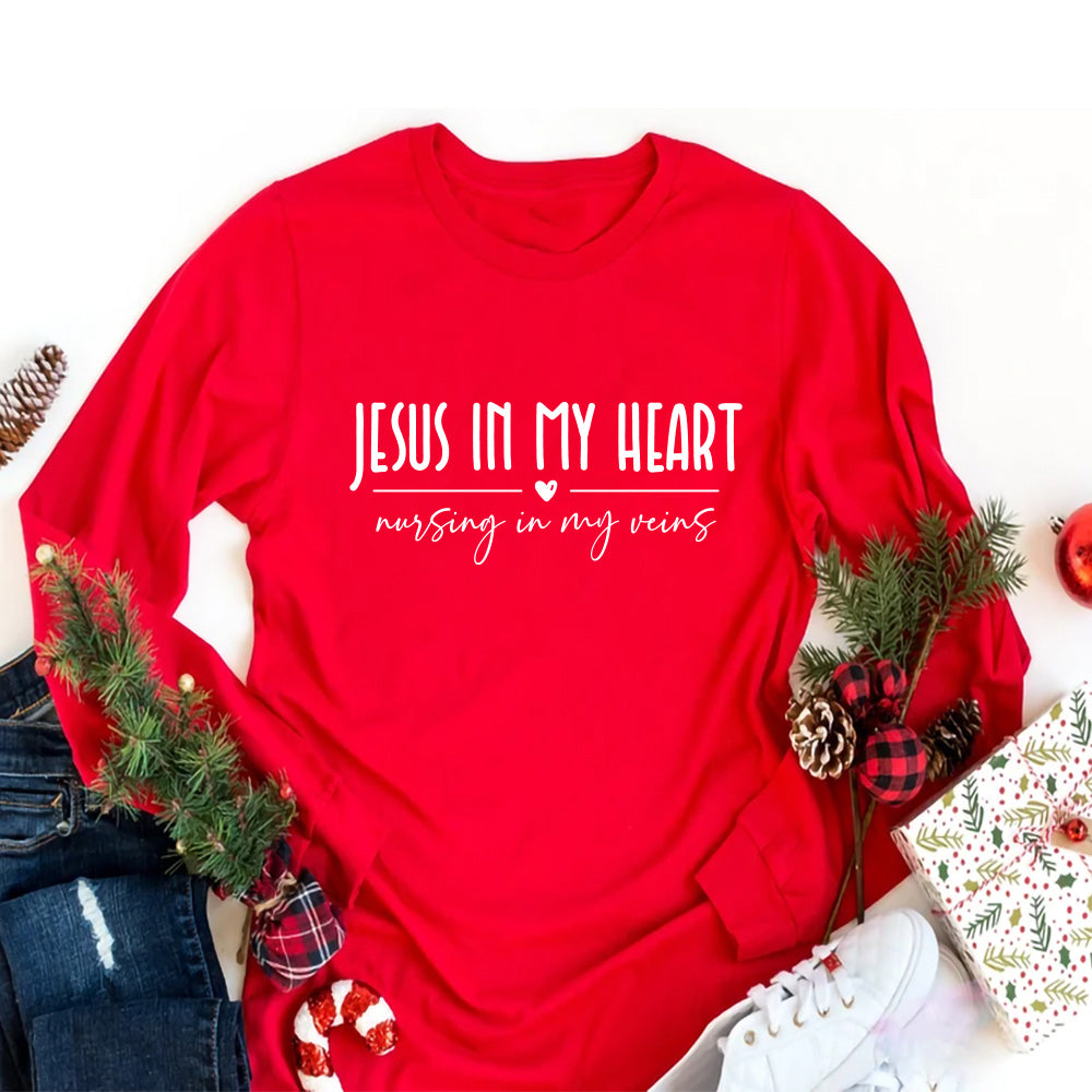 Jesus In My Heart Nursing In My Veins Long Sleeve Shirt, Jesus Nurse Shirt