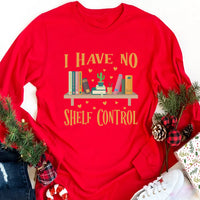 I Have No Shelf Control Long Sleeve Shirt, Librarian Shirt