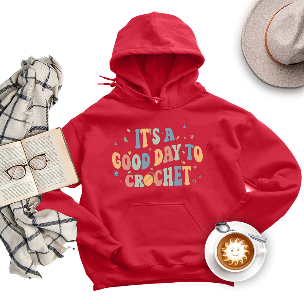 It's A Good Day To Crochet Hoodie, Crochet Lover Hoodie