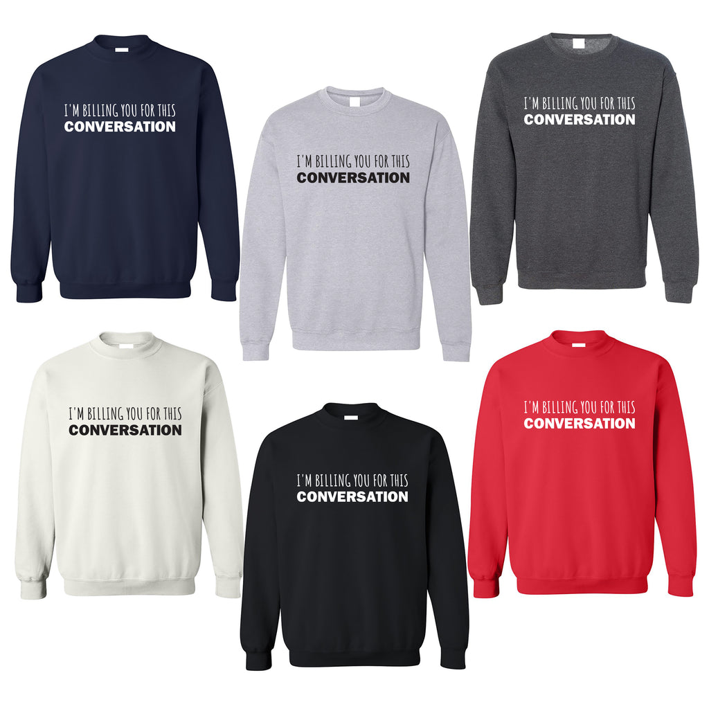 I’m Billing You for This Conversation Long Sleeve Shirt, Lawyer Shirt