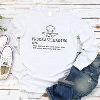 Procrastibaking  Long Sleeve Shirt, Funny Baking Shirt