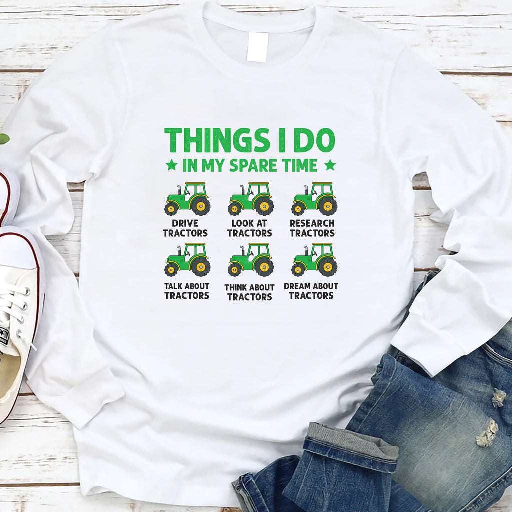 Things I Do In My Spare Time Tractor Long Sleeve Shirt, Funny Farm Tractor Shirt