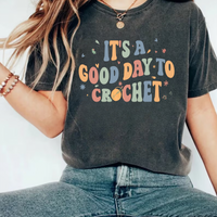 It's A Good Day To Crochet Short Sleeve T-Shirt, Crochet Lover Shirt