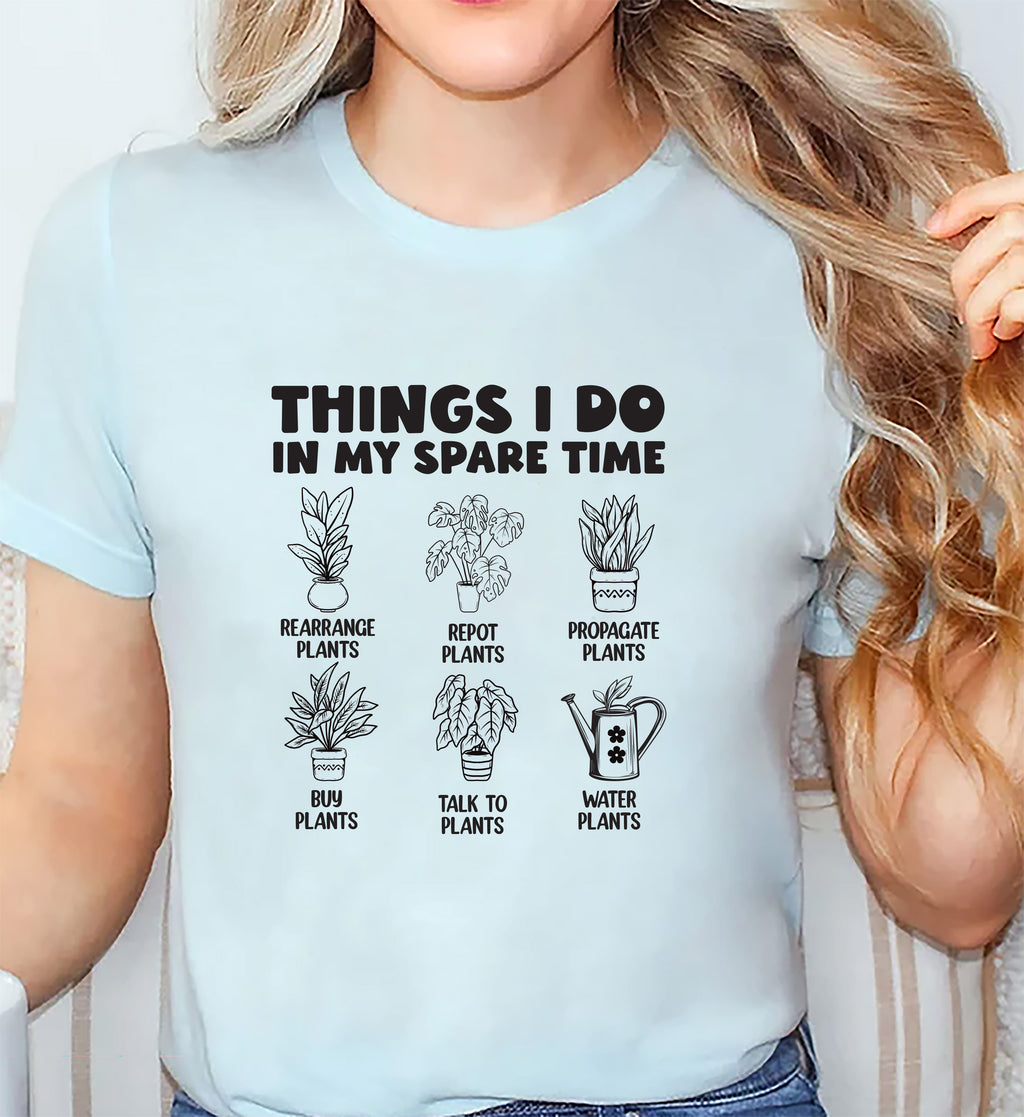 Things I Do in My Spare Time Plants Short Sleeve T-Shirt, Funny Garden T-Shirt