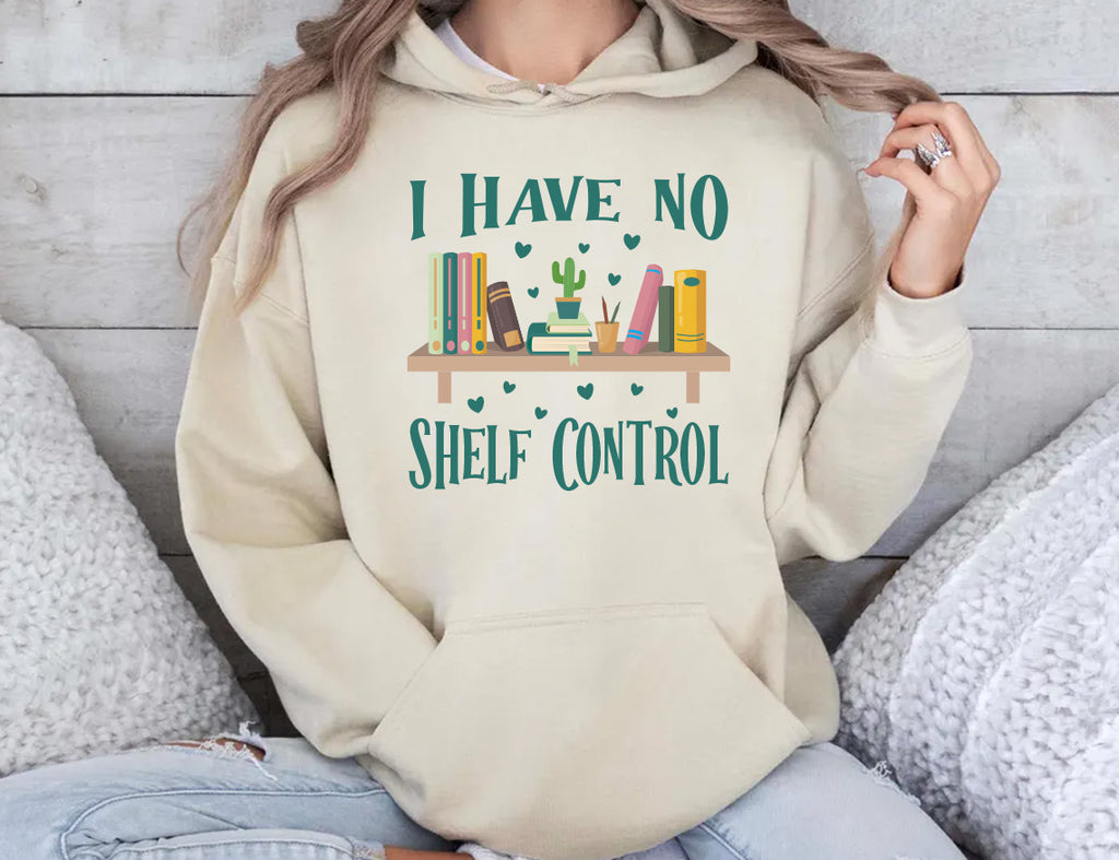 I Have No Shelf Control Hoodie, Librarian Hoodie