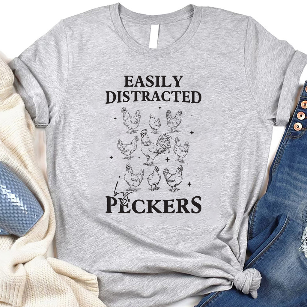 Easily Distracted By Peckers Short Sleeve T-Shirt, Funny Chicken T-Shirt