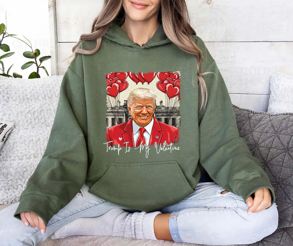 Trump Is My Valentine Hoodie, Political MAGA Valentine Pullover Hoodie