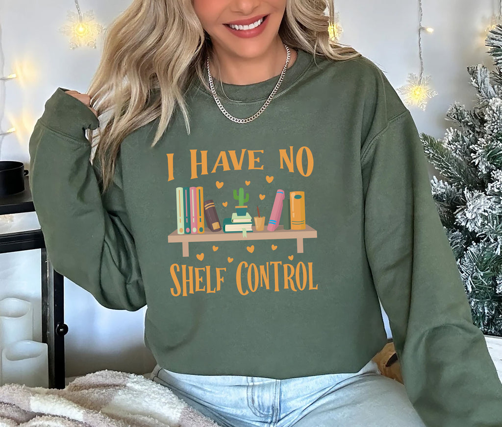 I Have No Shelf Control Sweatshirt, Librarian Sweatshirt