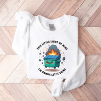 This Little Light of Mine I'm Gonna Let It Shine Sweatshirt