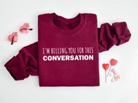 I’m Billing You for This Conversation Sweatshirt, Lawyer Apparel