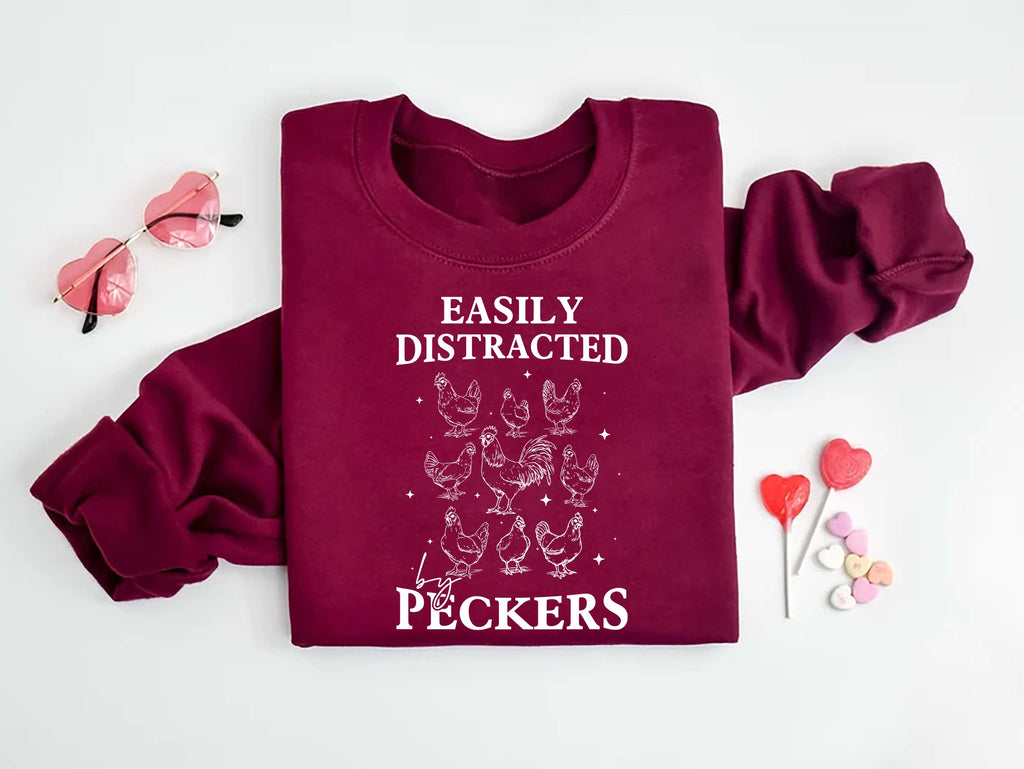 Easily Distracted By Peckers Sweatshirt, Funny Chicken Sweatshirt