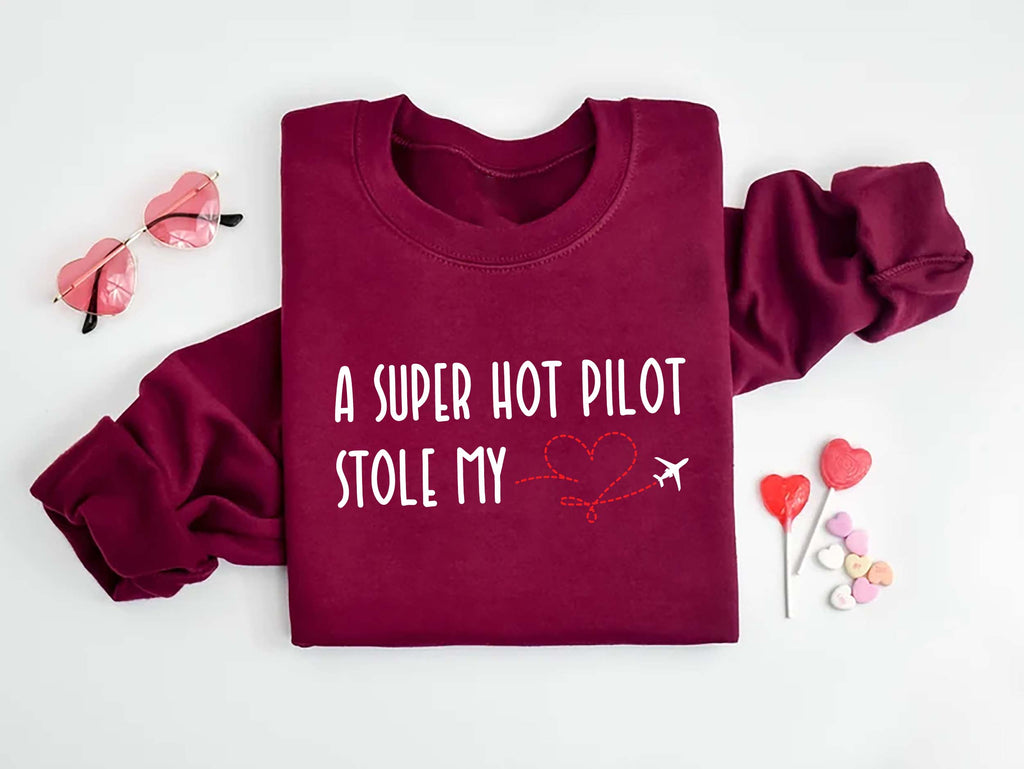 A Super Hot Pilot Stole My Heart Sweatshirt, Pilot Girlfriend Sweatshirt, Pilot Wife Sweatshirt