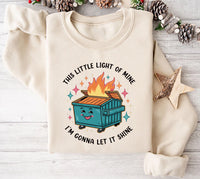 This Little Light of Mine I'm Gonna Let It Shine Sweatshirt