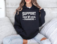 Support Your Local Pharmers Hoodie, Pharmacy Technician Hoodie