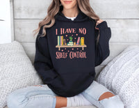 I Have No Shelf Control Hoodie, Librarian Hoodie