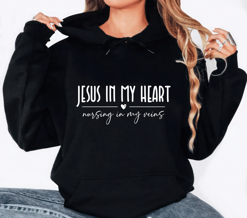 Jesus In My Heart Nursing In My Veins Hoodie, Jesus Nurse Hoodie