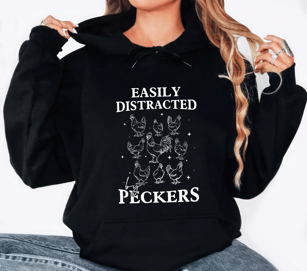 Easily Distracted By Peckers Hoodie, Funny Chicken Hoodie