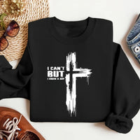 I Can't But I Know A Guy Sweatshirt, Christian Faith Bible Verse Apparel