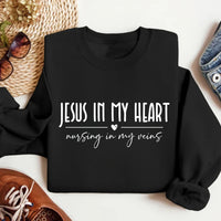 Jesus In My Heart Nursing In My Veins Sweatshirt, Jesus Nurse Sweatshirt