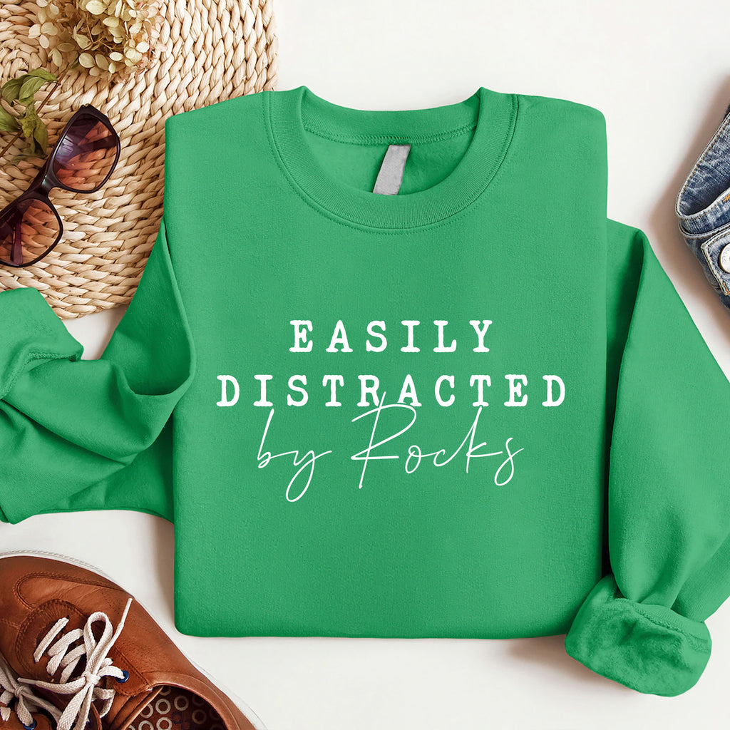 Easily Distracted By Rocks Sweatshirt, Funny Geologist Sweatshirt