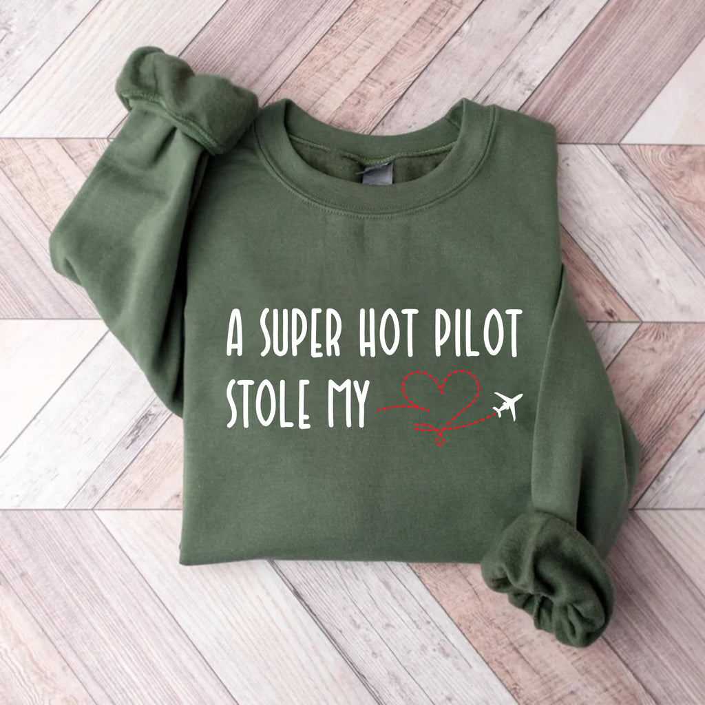 A Super Hot Pilot Stole My Heart Sweatshirt, Pilot Girlfriend Sweatshirt, Pilot Wife Sweatshirt