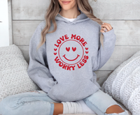 Valentine's Day Love Hoodie, Love More Worry Less Hoodie