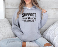 Support Your Local Pharmers Hoodie, Pharmacy Technician Hoodie