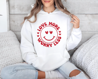 Valentine's Day Love Hoodie, Love More Worry Less Hoodie