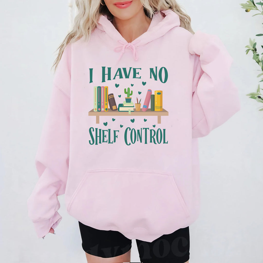 I Have No Shelf Control Hoodie, Librarian Hoodie