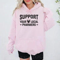 Support Your Local Pharmers Hoodie, Pharmacy Technician Hoodie