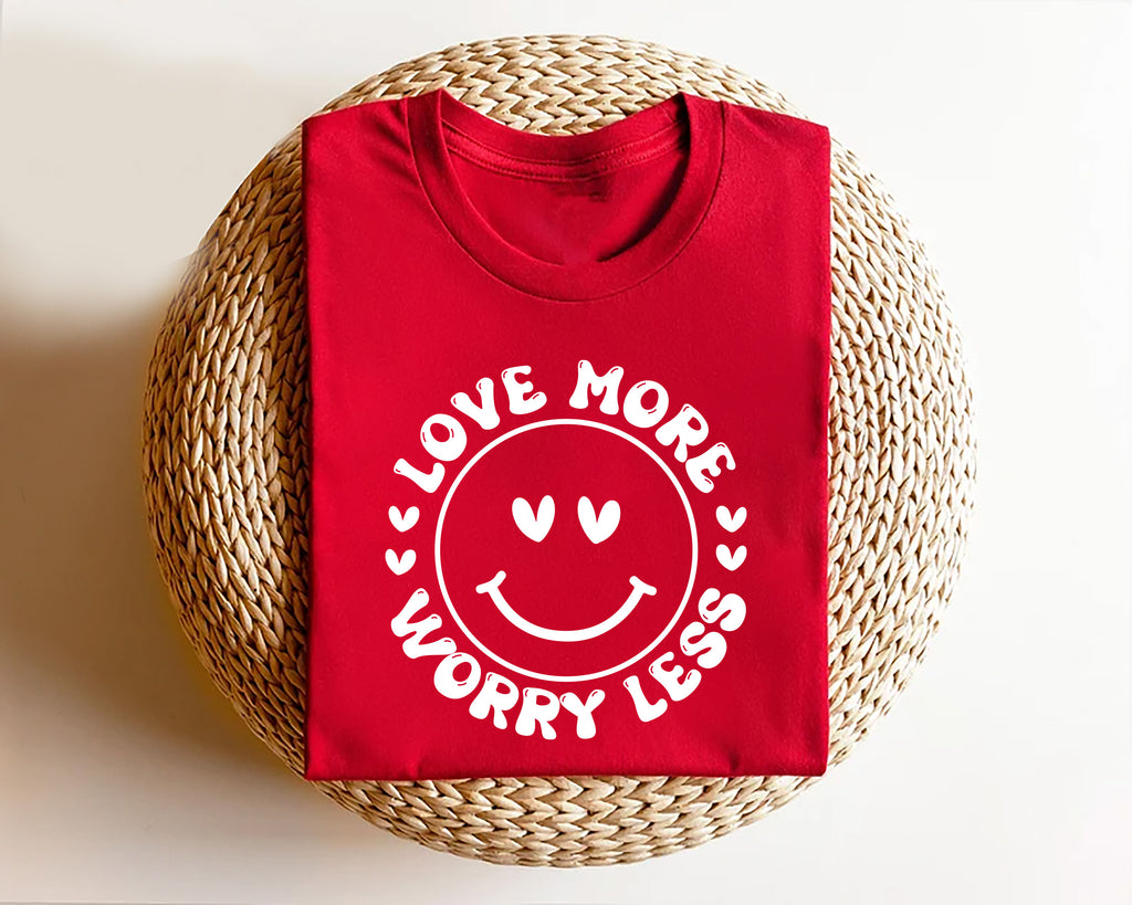 Valentine's Day Love Short Sleeve T-Shirt, Love More Worry Less Shirt