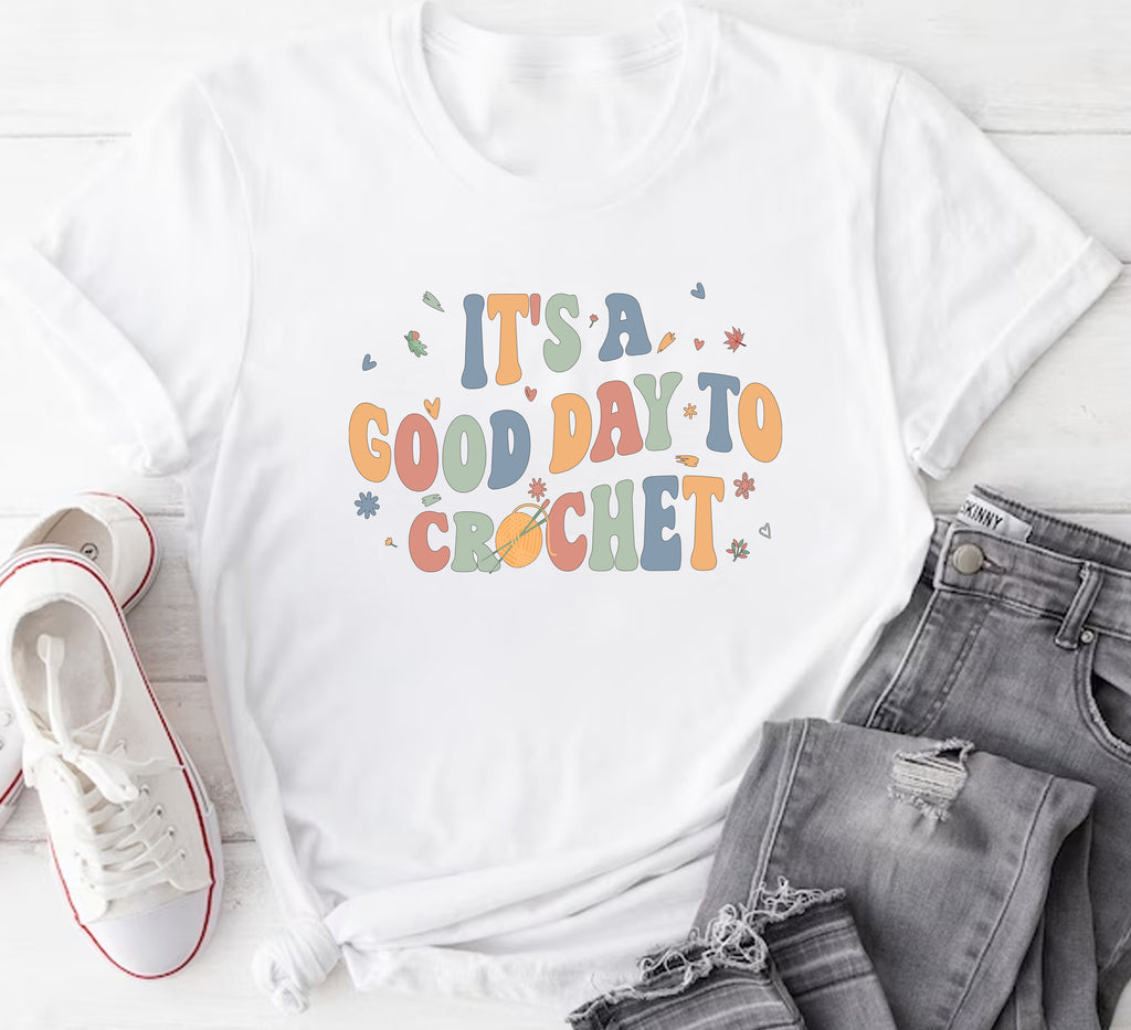 It's A Good Day To Crochet Short Sleeve T-Shirt, Crochet Lover Shirt