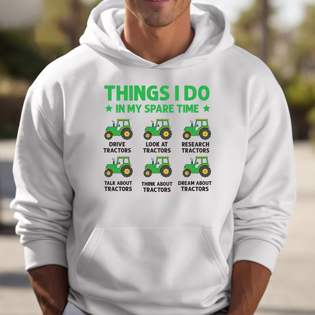 Things I Do In My Spare Time Tractor Hoodie, Funny Farm Tractor Hoodie