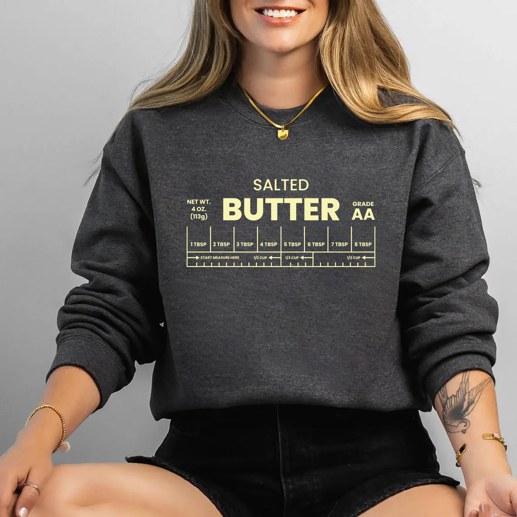 Salted Butter Sweatshirt, Butter Lover Sweatshirt