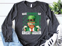 Make St. Patrick's Day Great Again Long Sleeve Shirt