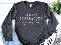 Easily Distracted By Rocks Long Sleeve Shirt, Funny Geologist Shirt