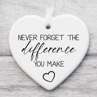 Never Forget The Difference You Make Ornament, Ceramic Keepsake Gift, Midwife Appreciation Gift, Thank You Gift, Mentor or Friend Gift